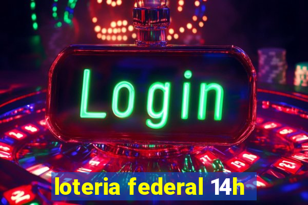 loteria federal 14h